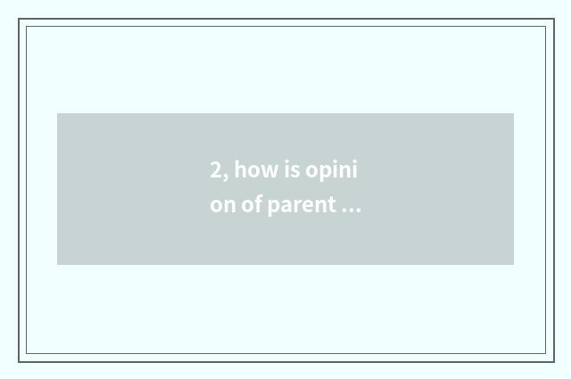 2, how is opinion of parent of attention child mental health written?
