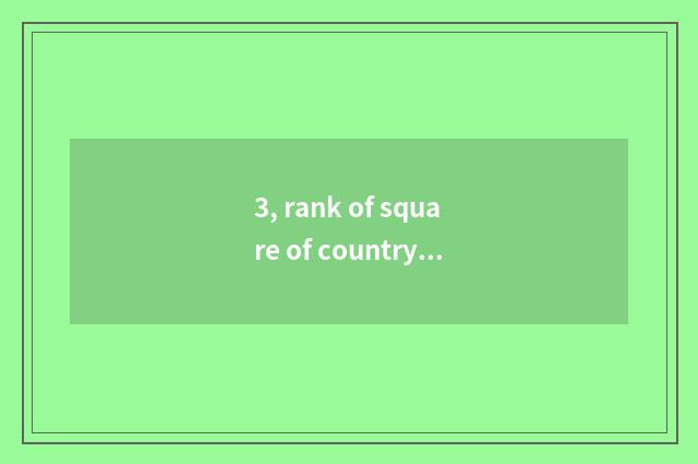 3, rank of square of countrywide constant grand?