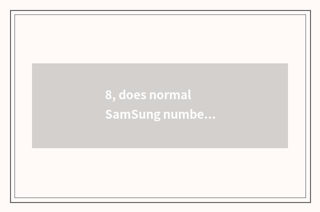 8, does normal SamSung number camera maintain a dot?