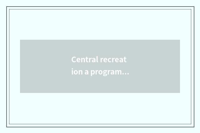 Central recreation a program parade: Check 2022 most suffer the put together tha