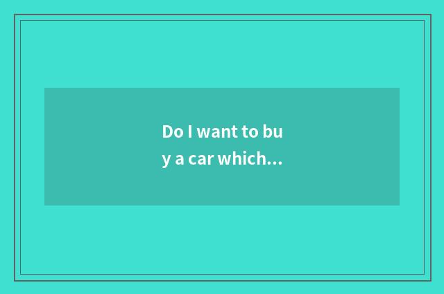 Do I want to buy a car which car website is good?