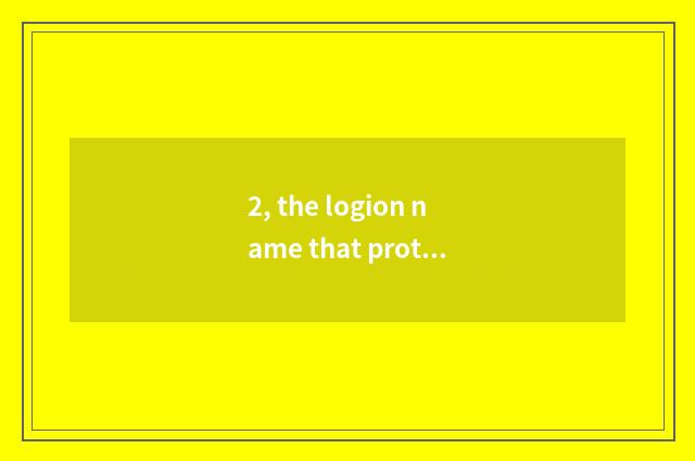 2, the logion name that protects an animal sentence?