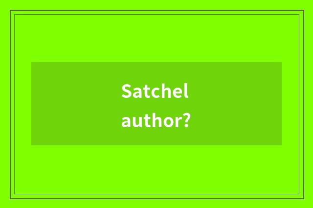 Satchel author?