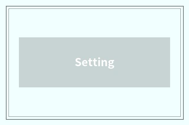 Setting