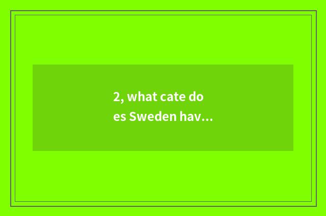 2, what cate does Sweden have to be worth to try?