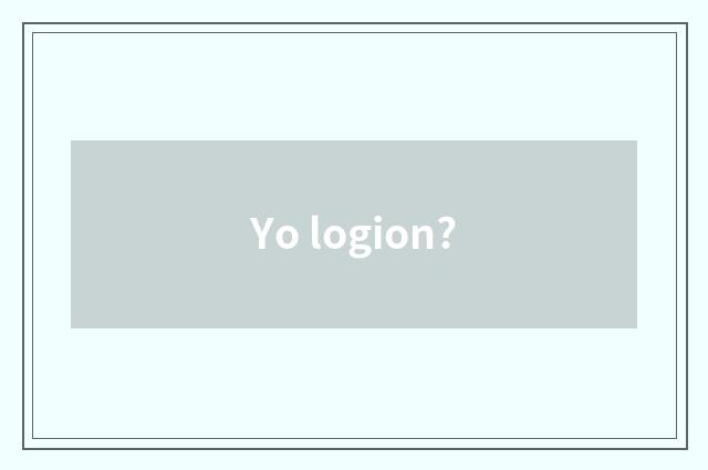 Yo logion?