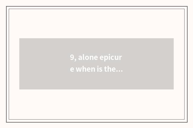 9, alone epicure when is the first s surname taken?