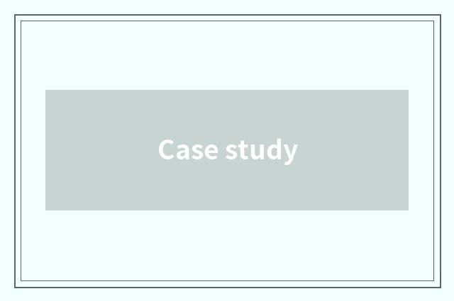 Case study