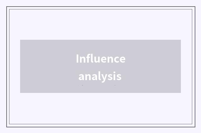 Influence analysis