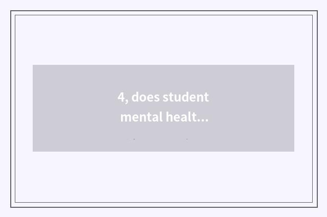 4, does student mental health teach a proposal?
