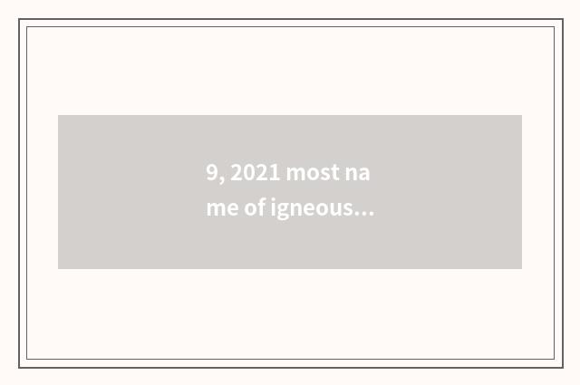 9, 2021 most name of igneous pet dog?