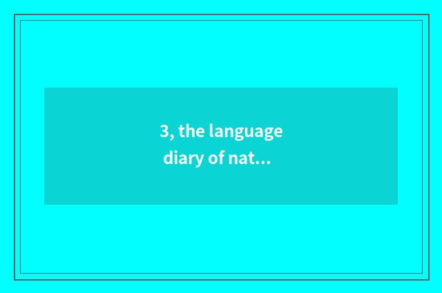 3, the language diary of nature 50 words?