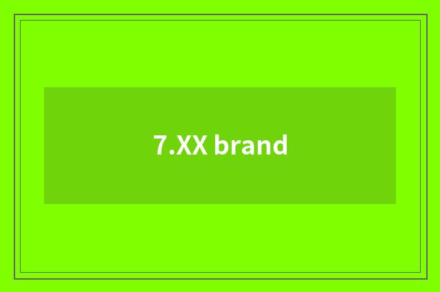 7.XX brand