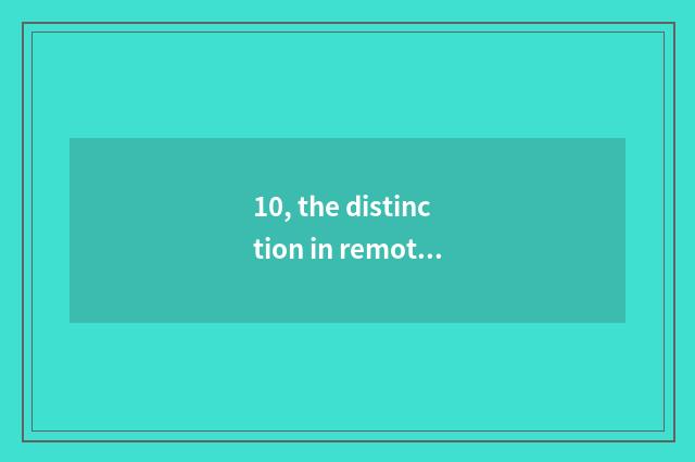 10, the distinction in remote antiquity of the He Chunxi in Chengdu ocean remote