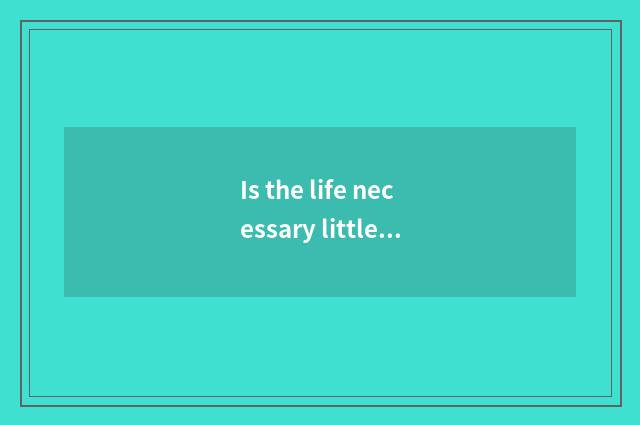 Is the life necessary little common sense?