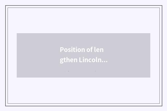 Position of lengthen Lincoln storage battery?