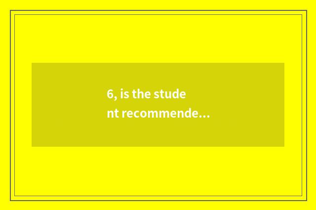 6, is the student recommended with digital camera?