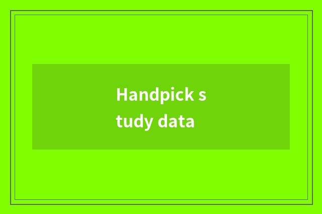 Handpick study data