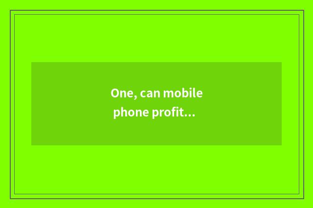 One, can mobile phone profitable software earn 50 one day?