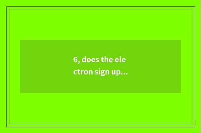 6, does the electron sign up for government-owned net?