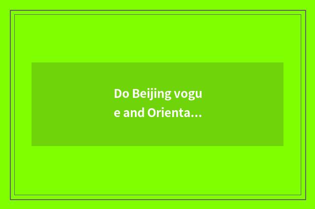 Do Beijing vogue and Oriental vogue concern couplet?