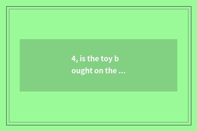 4, is the toy bought on the net that clean out treasure?
