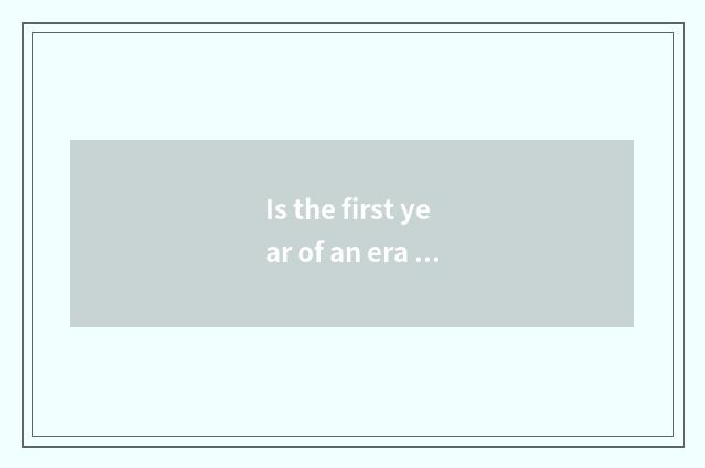 Is the first year of an era or the reign of an emperor that travel engineers whe