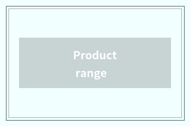 Product range