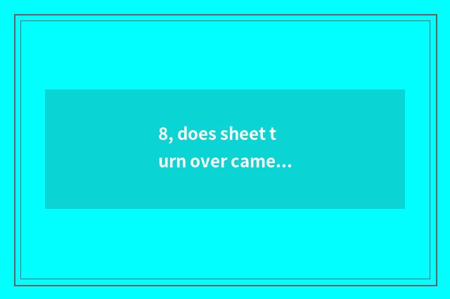 8, does sheet turn over camera and digital camera distinction to be in that?
