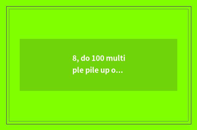 8, do 100 multiple pile up optical scorch camera seniority?