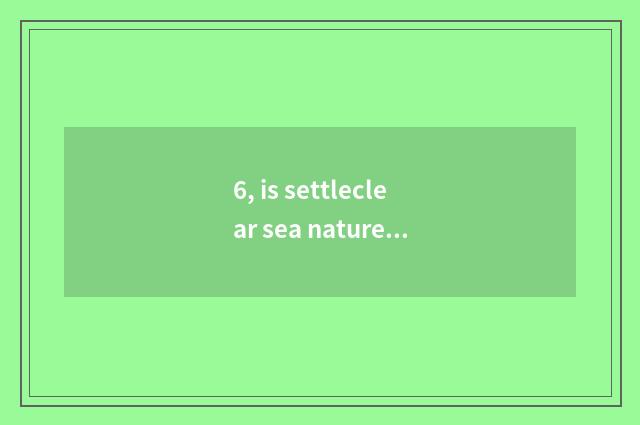 6, is settleclear sea nature recreational where is grange?