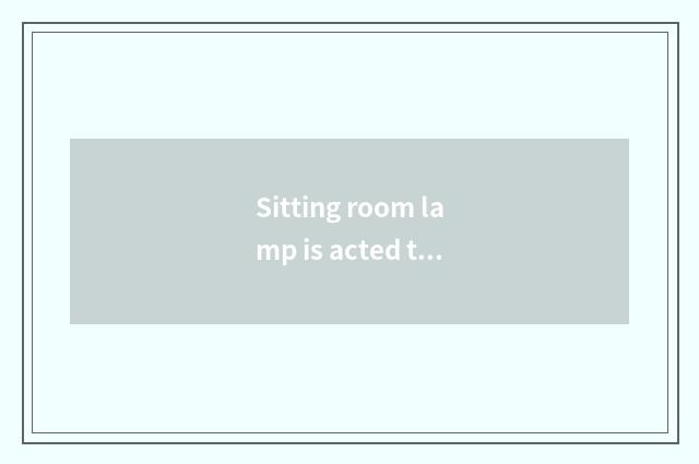 Sitting room lamp is acted the role of, how to choose sitting room lamp to act t