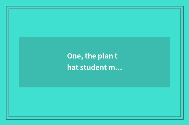 One, the plan that student mental health teachs and measure?