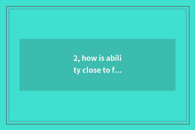 2, how is ability close to feline Mi?