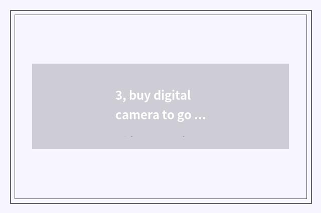 3, buy digital camera to go which website?