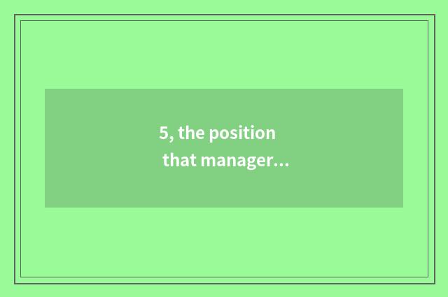 5, the position that manager of conduct financial transactions is in a bank?