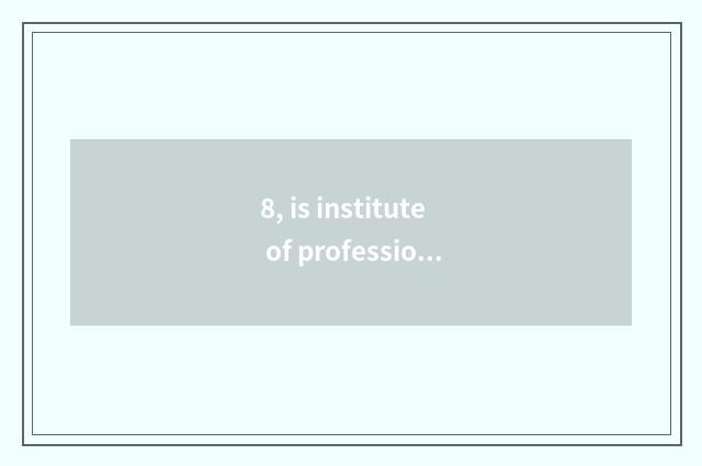 8, is institute of profession of jujube village science and technology how old?