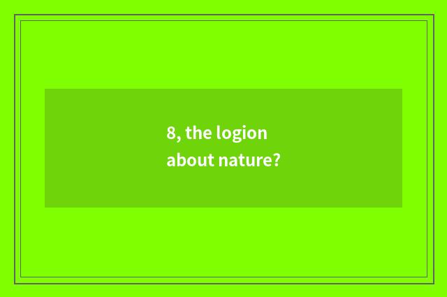 8, the logion about nature?