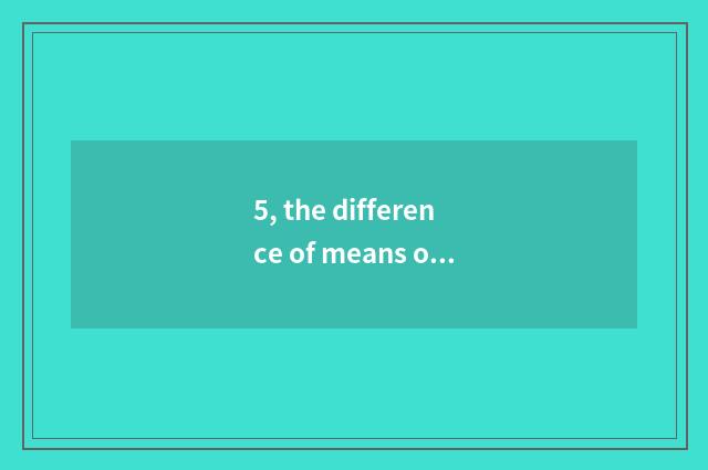 5, the difference of means of thing square party?