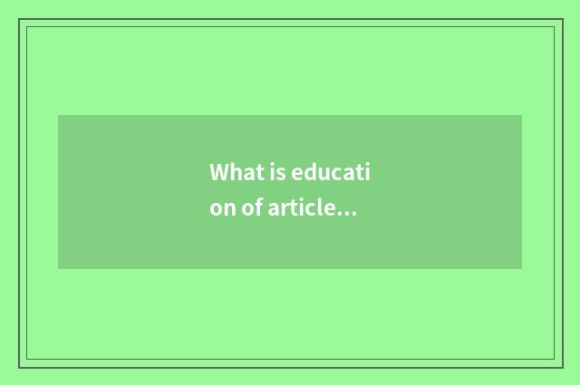 What is education of article music star?