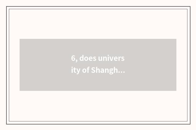 6, does university of Shanghai finance and economics belong to liberal art or sc