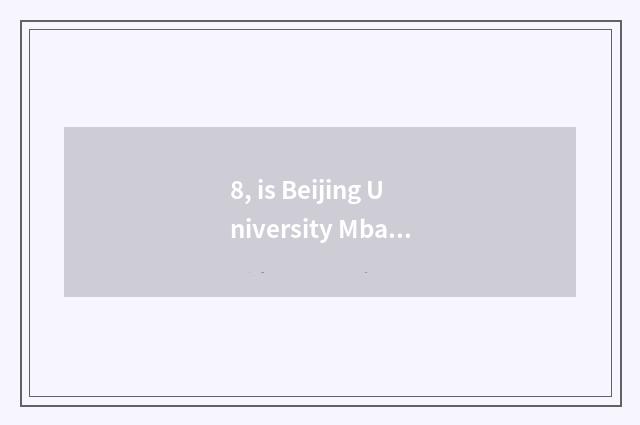 8, is Beijing University Mba tuitional?