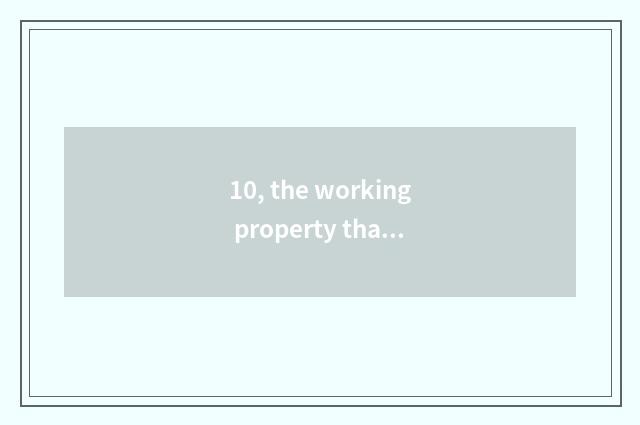 10, the working property that teachs science and technology together?