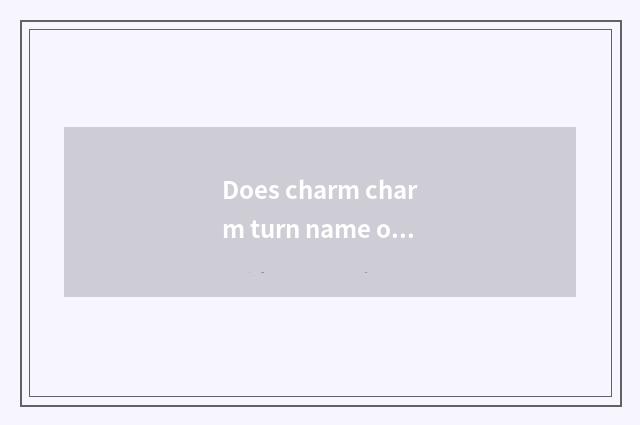Does charm charm turn name of the song that encircle a circle?