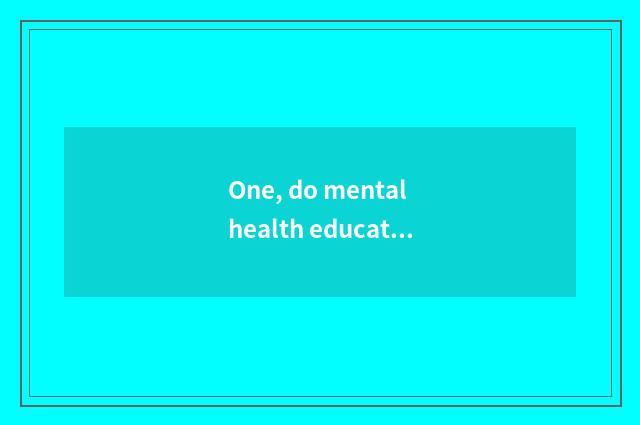 One, do mental health education and psychology seek advice from distinction?