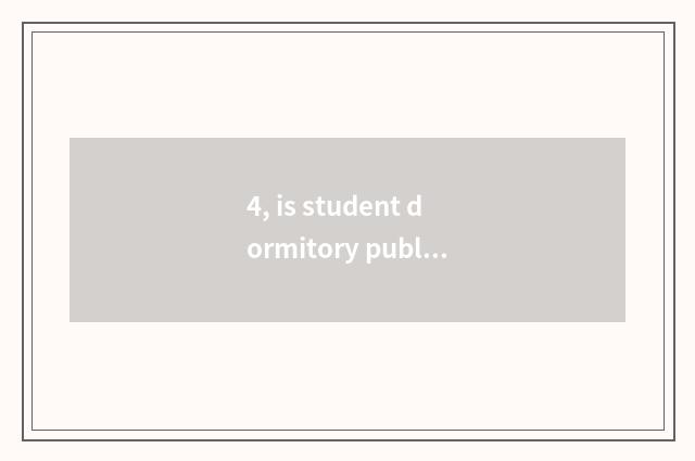4, is student dormitory public freezer?