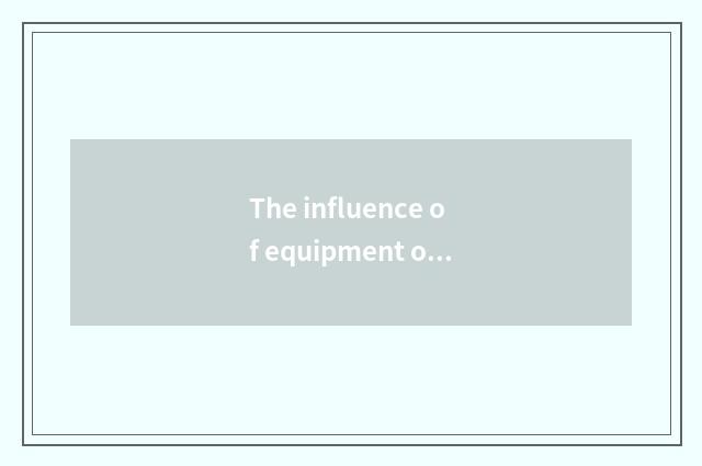 The influence of equipment of recreation of put together art