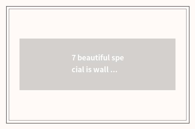 7 beautiful special is wall cloth good?