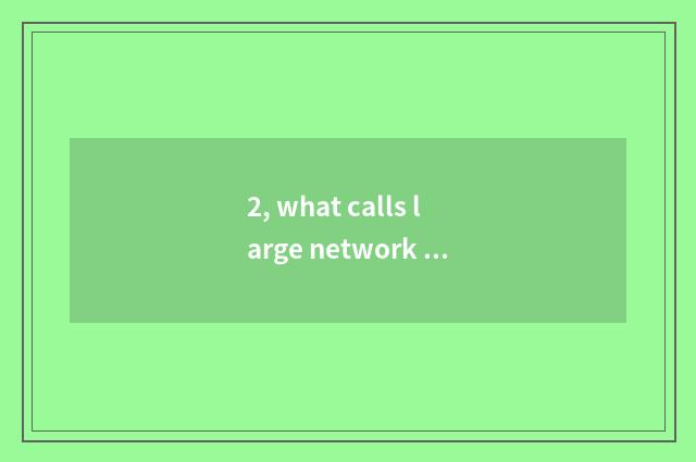 2, what calls large network game, medium-sized network game?