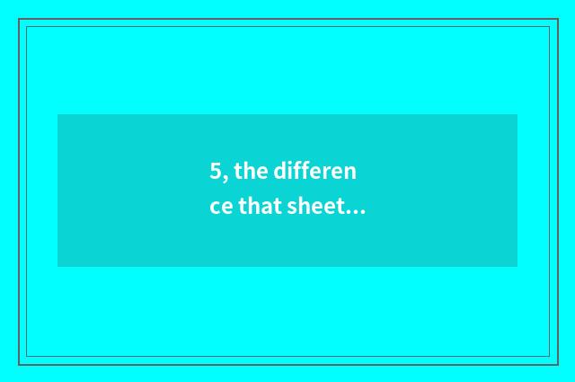 5, the difference that sheet turns over digital camera and consumptive number ca
